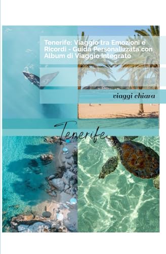 Tenerife: Viaggio tra Emozioni e Ricordi - Guida Personalizzata con Album di Viaggio Integrato
