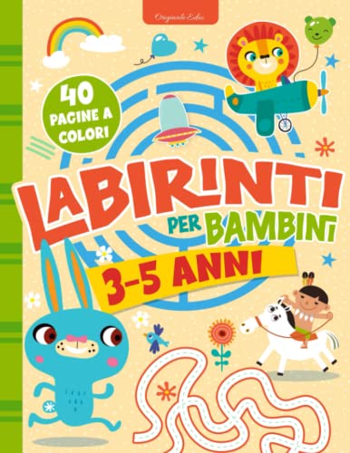 Labirinti per bambini 3-5 anni: Giochi e passatempi divertenti per sviluppare la concentrazione e curiosità dei più