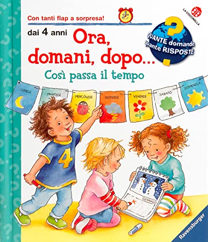 Ora, domani, dopo... così passa il tempo. Ediz. a colori