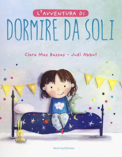 L'avventura di dormire da soli. Ediz. a colori